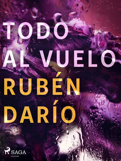 Title details for Todo al vuelo by Rubén Darío - Available
